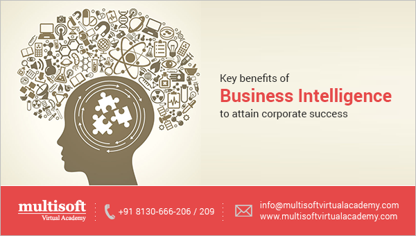 Key Benefits of Business Intelligence to attain corporate Success