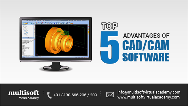 Top 5 Advantages of CAD/CAM Software