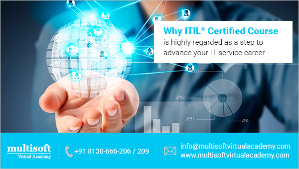 Why ITIL Certified Course is highly regarded as a step to advance your IT service career