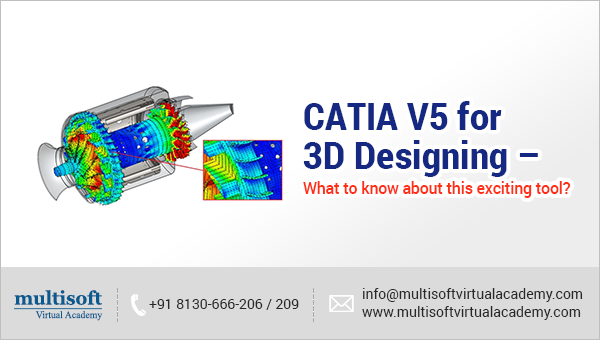 CATIA V5 for 3D Designing – What to know about this exciting tool?