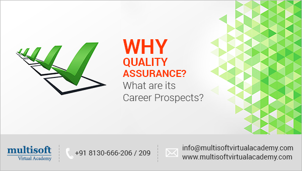 Why Quality Assurance? What are its Career Prospects?