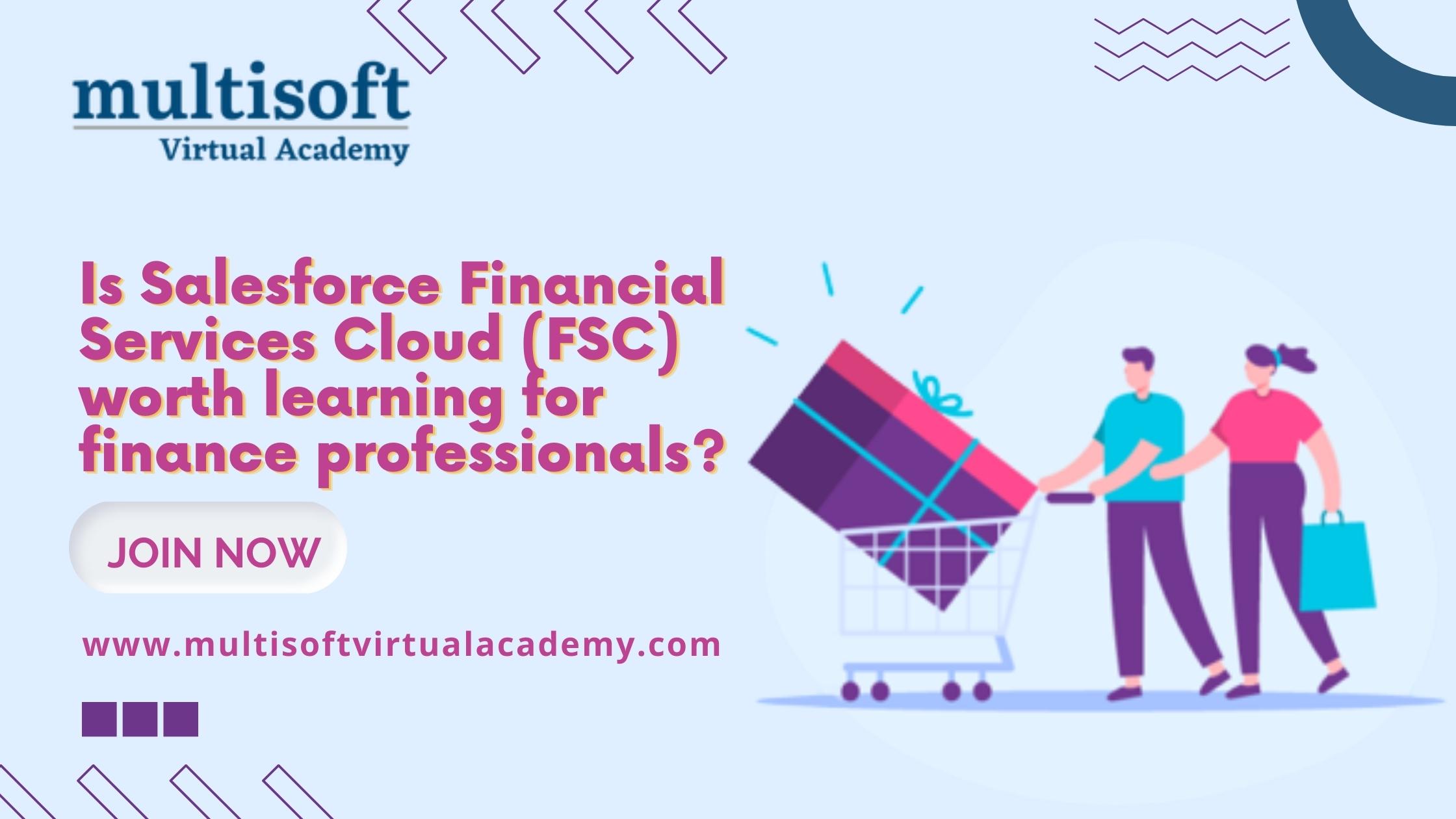 <strong>Is Salesforce Financial Services Cloud (FSC) worth learning for finance professionals?</strong>