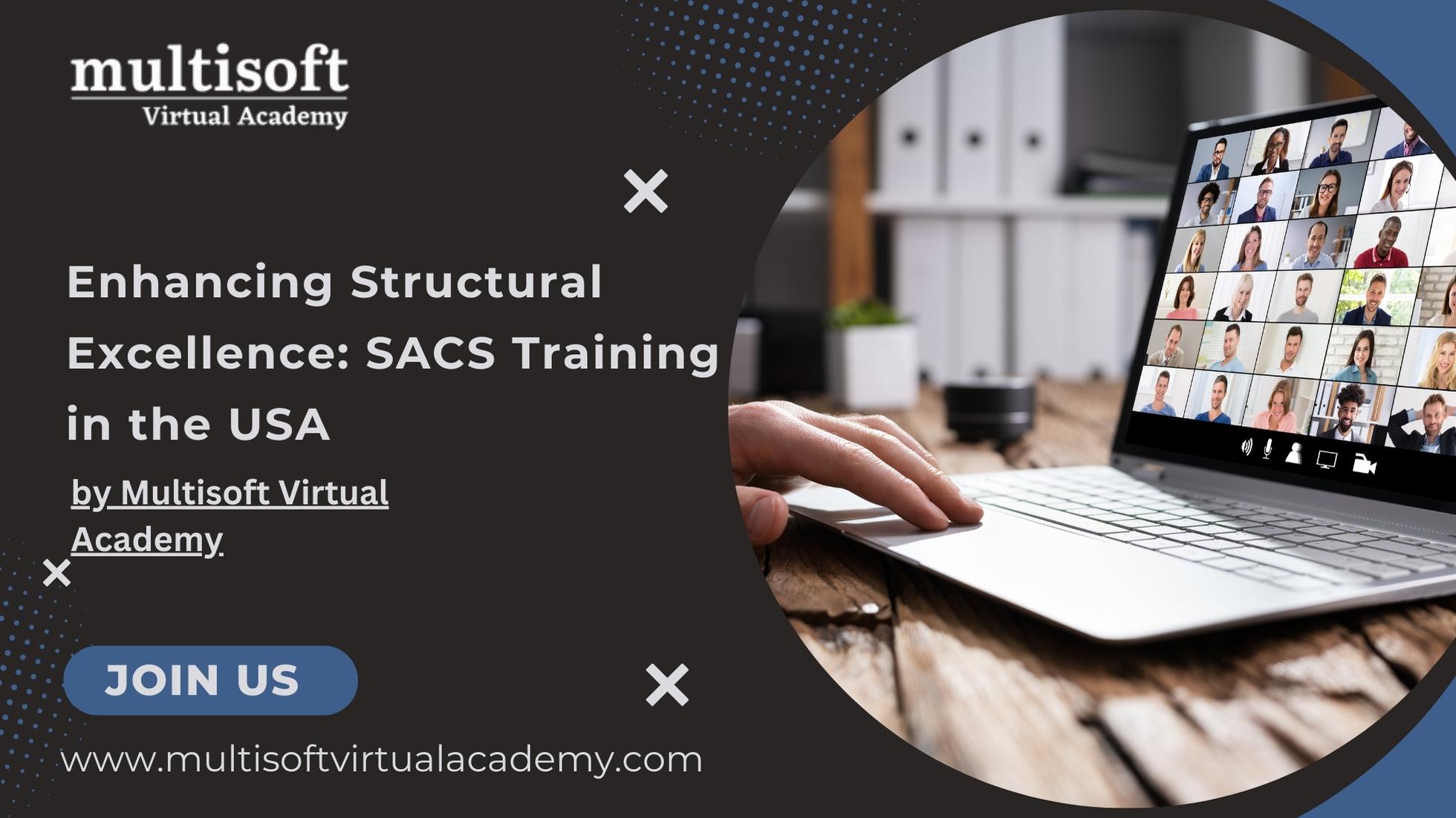 Enhancing Structural Excellence: SACS Training in the USA by Multisoft Virtual Academy