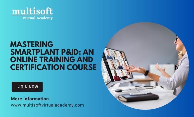 Mastering SmartPlant P&amp;ID: An Online Training and Certification Course